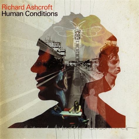 Richard Ashcroft - Human Conditions Lyrics and Tracklist | Genius