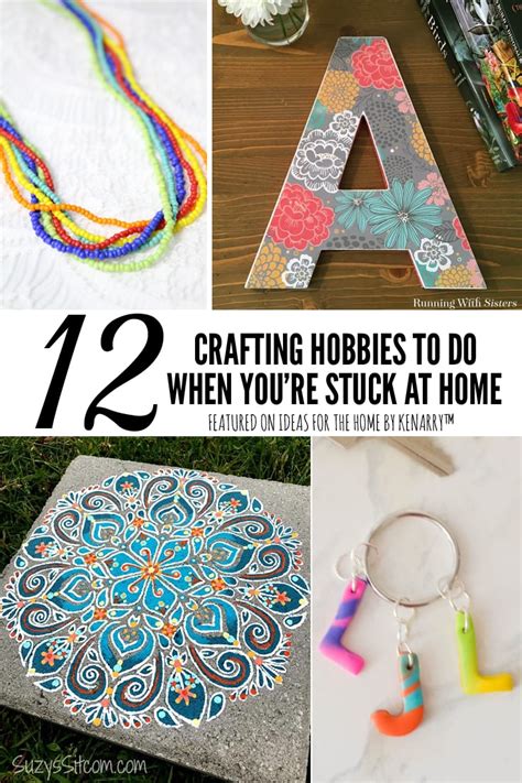 12 Crafting Hobbies To Do When You Are Stuck At Home