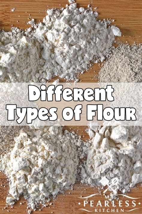 Different Types of Flour - My Fearless Kitchen