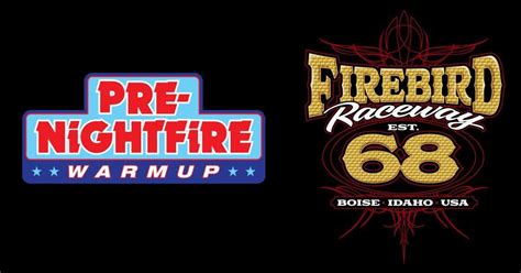 Firebird Raceway Pre-Nightfire Warm Up tickets