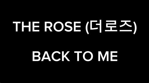 THE ROSE (더로즈) BACK TO ME Lyrics - YouTube