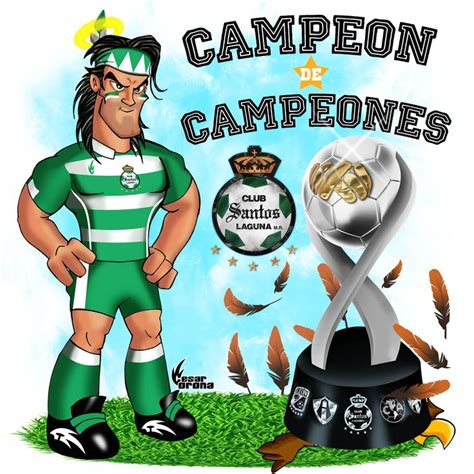 Club Santos Laguna Campeón de Campeones | Equipo de mexico, Campeones ...