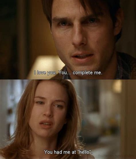 "You had me at hello..." | Romantic movie quotes, Famous movie quotes ...