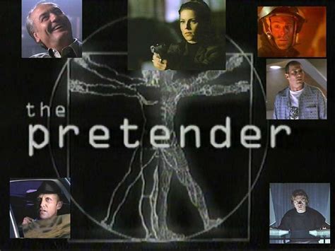 The Pretender - "There are extraordinary individuals among us known as ...