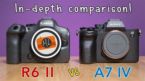 Canon R6 II vs Sony A7 IV - In-Depth Comparison - YouTube