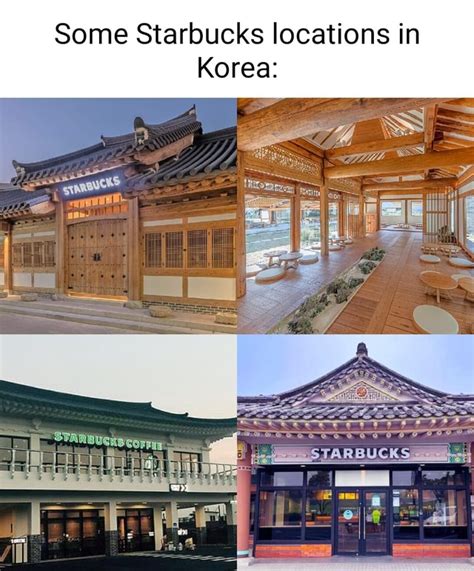 Some Starbucks locations in Korea: STARBUCKS - iFunny