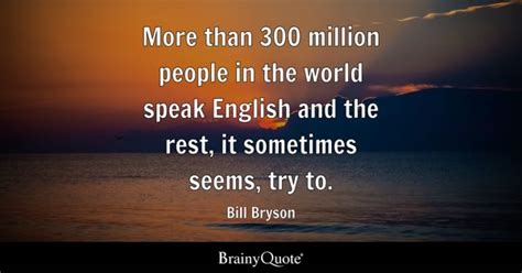 Bill Bryson Quotes - BrainyQuote