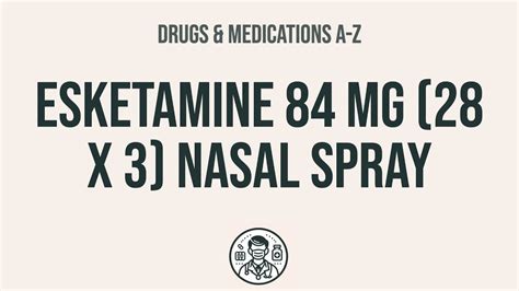 How to use Esketamine 84 Mg (28 X 3) Nasal Spray - Explain Uses,Side Effects,Interactions - YouTube