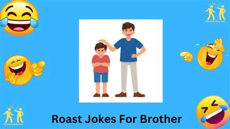 67+ Roast Jokes For Brother: Light-Hearted Teasing And Laugh