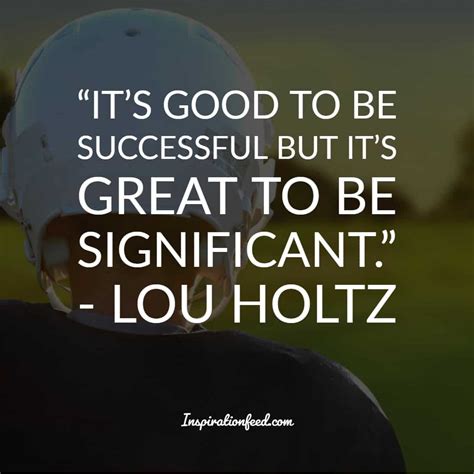 25 Life-Changing Quotations by Lou Holtz | Inspirationfeed