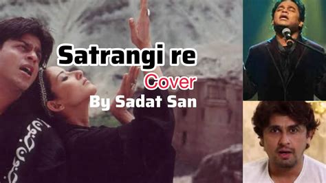 Satrangi re cover | Sonu Nigam | A R Rahman - YouTube