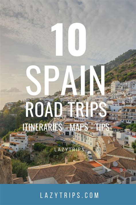 Amazing Spain road trip itineraries ranging from regional drives around ...