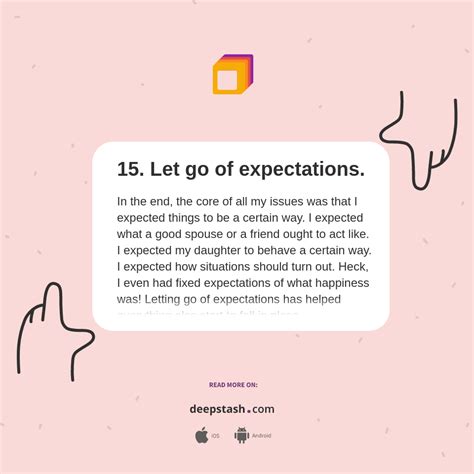 15. Let go of expectations. - Deepstash