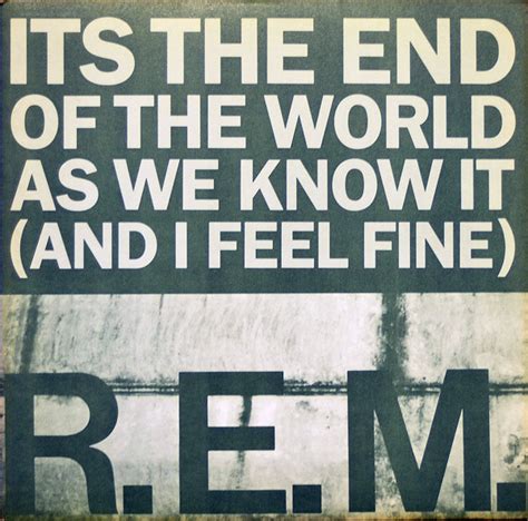 R.E.M. – Its The End Of The World As We Know It (And I Feel Fine) (1987 ...