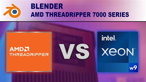 Blender: AMD Threadripper 7000 vs Intel Xeon W-3400 | Puget Systems