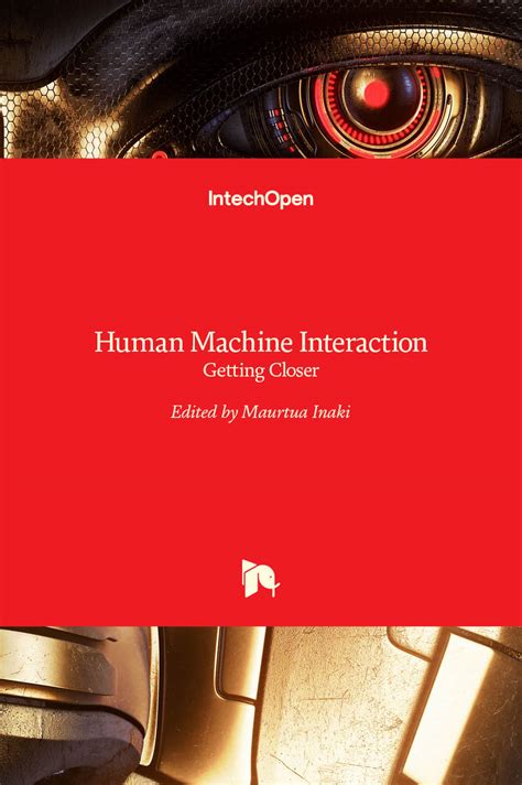 Human Machine Interaction - Getting Closer | IntechOpen