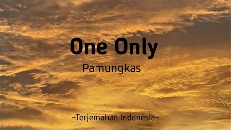 One Only - Pamungkas (Lirik dan Terjemahan Indonesia) - YouTube