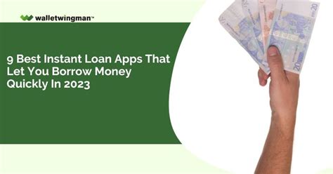 9 Best Instant Loan Apps That Let You Borrow Money Quickly