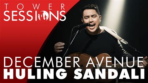 December Avenue - Huling Sandali | Tower Sessions (4/4) - YouTube