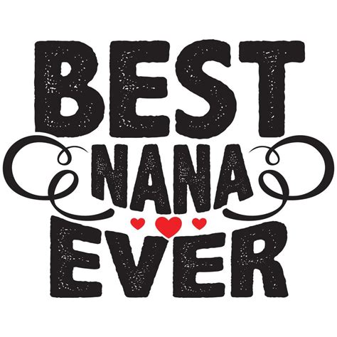 Best Nana Ever, Happiness Gift For Nana, Loved Nana, Best Nana Lifestyle Clothing 12956882 ...