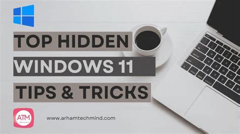 HIDDEN WINDOWS 11 TIPS AND TRICKS YOU MUST KNOW | ArhamTechMind