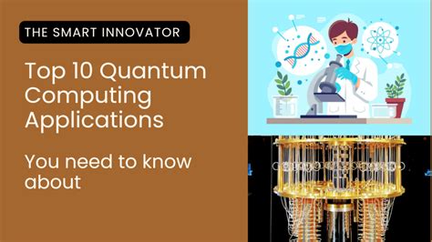 Top 10 Quantum Computing Applications You Need to Know About