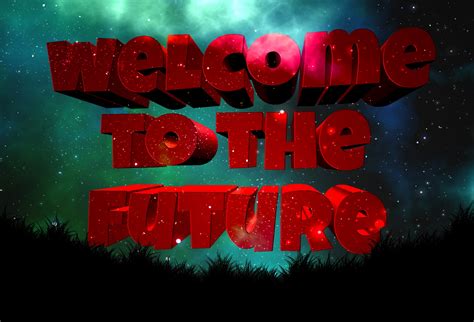 Welcome To The Future Free Stock Photo - Public Domain Pictures