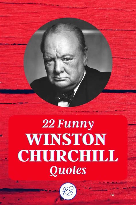 22 Funny Winston Churchill Quotes - Roy Sutton