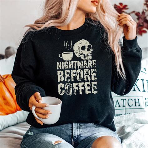 Nightmare Before Coffee Skeleton And Mug Halloween Shirt – Fantasywears