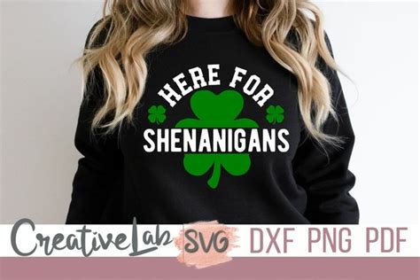 Here For Shenanigans SVG, Funny St Patricks Day SVG