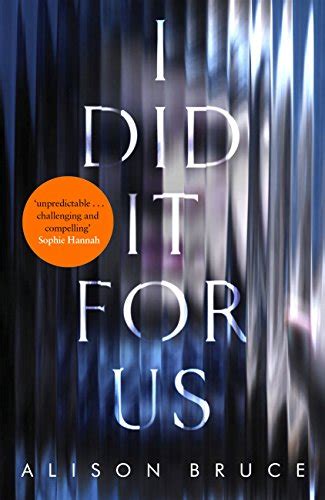 I DID IT FOR US written by Alison Bruce, a review. | Fenlandphil's Blog