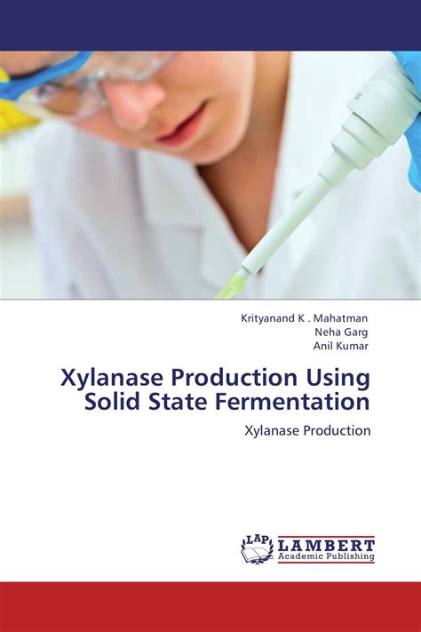 Xylanase Production Using Solid State Fermentation / 978-3-8465-5893-5 / 9783846558935 / 3846558931