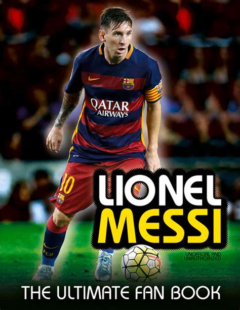 Lionel Messi (The Ultimate Fan Book) by Mike Perez | Goodreads