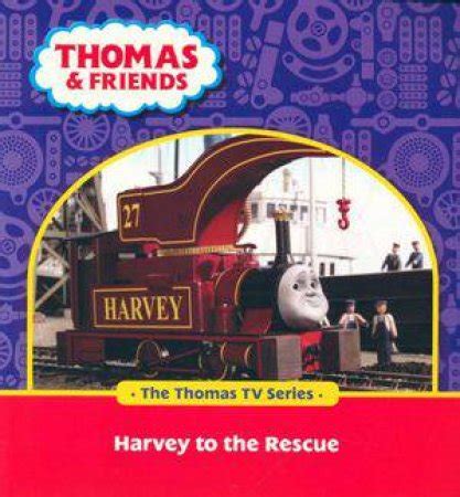 Thomas & Friends: Harvey To The Rescue (The Thomas TV Series) by Various - 9780603566820