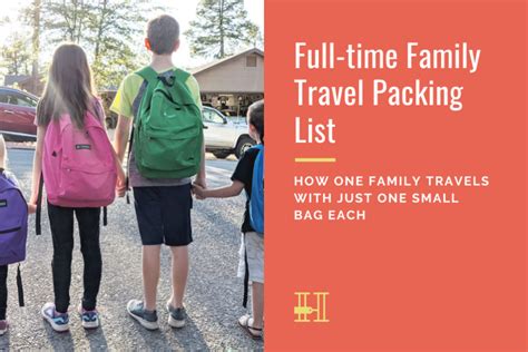 The One-Bag Family Travel Packing List You Need for Your Family Gap Year • Her Packing List