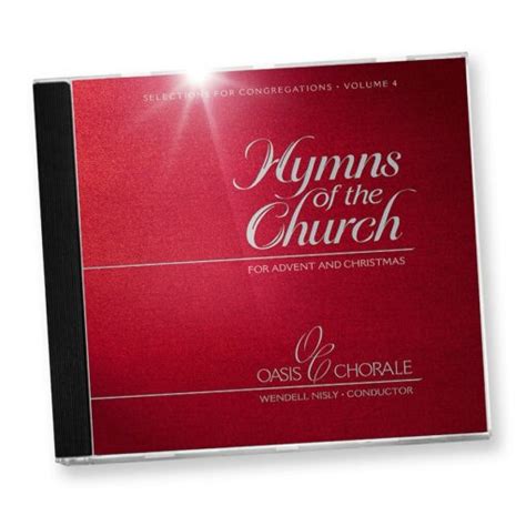 Hymns Of The Church, Vol. 4 | Oasis Chorale Wendell Nisly