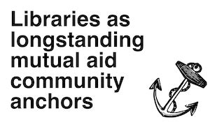 librarian.net : Mutual Aid and Libraries : 19oct20