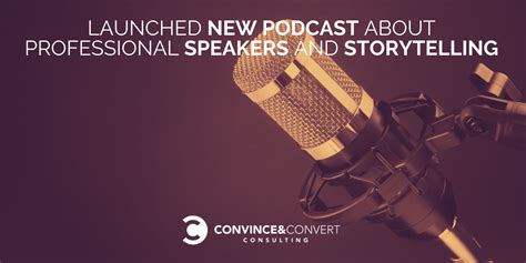 Launched New Podcast About Professional Speakers and Storytelling ...