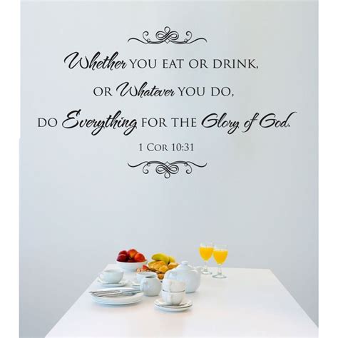 1 Cor 10:31 Whether you eat or drink Glory of God Bible Verse Wall ...