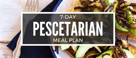 7-Day Pescetarian (Pescatarian) Diet Meal Plan