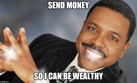 Creflo Dollar Show Me The Money Memes - Imgflip