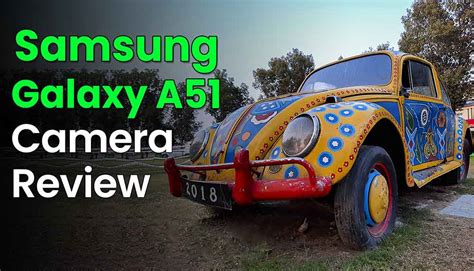 Samsung Galaxy A51 Camera Review (Video) - PhoneYear