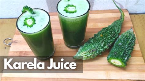 Karela juice recipe | Bitter gourd juice skin benefits | How to make karele ka juice recipe ...