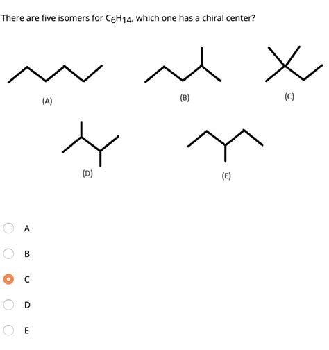 SOLVED: There are five isomers for C6H14, which one has a chiral center ...