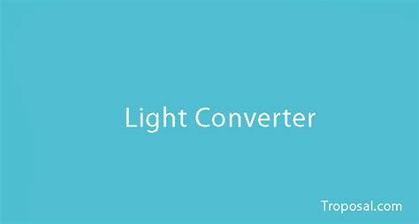 Light Converter Online Tool | Unit Converter - Troposal