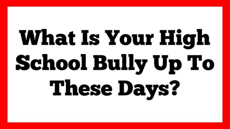 13 People Share What Their High School Bully Is Up To These Days