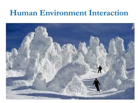 PPT - Human Environment Interaction PowerPoint Presentation - ID:2365018