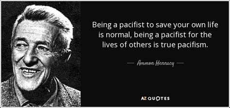 Ammon Hennacy quote: Being a pacifist to save your own life is normal...