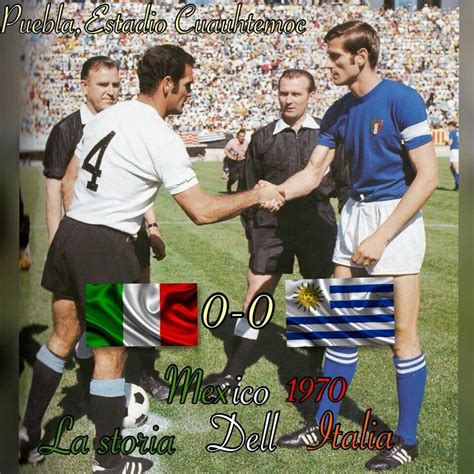 Italy 0 Uruguay 0 in 1970 in Puebla. The captains, Luis Ubina and Giacinto Facchetti, meet ...