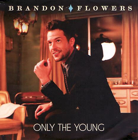 Brandon Flowers – Only The Young (2010, CDr) - Discogs